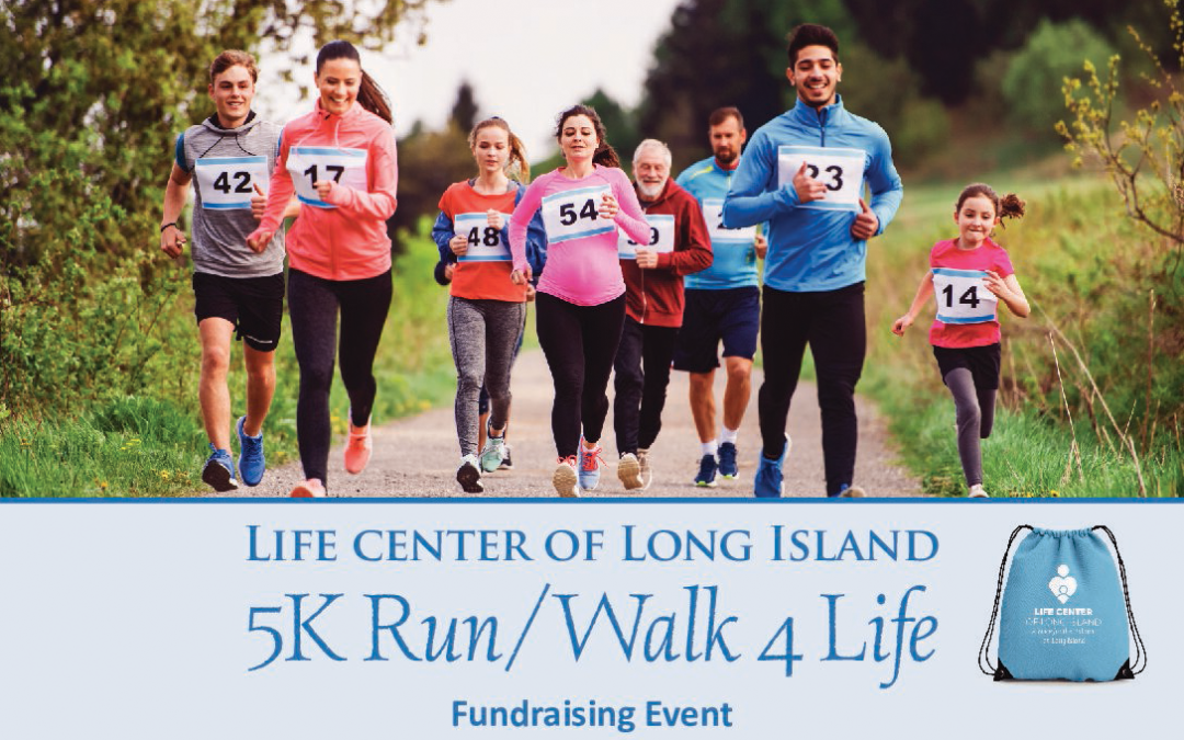 Life Center of Long Island 5K Run/Walk 4 Life