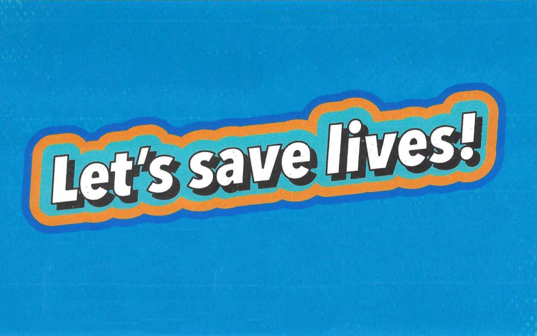 Let’s Save Lives!