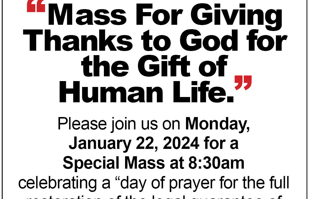 “Mass For Giving Thanks to God for the Gift of Human Life.”